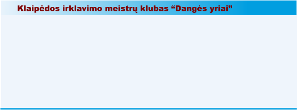 Klaipėdos irklavimo meistrų klubas “Dangės yriai”